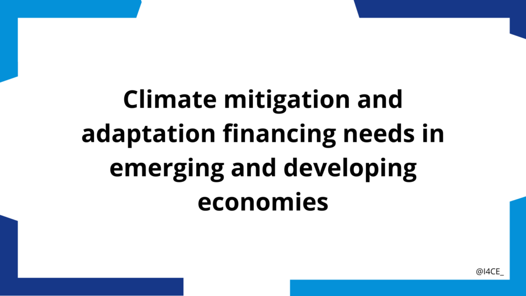 Climate mitigation and adaptation financing needs in emerging and ...
