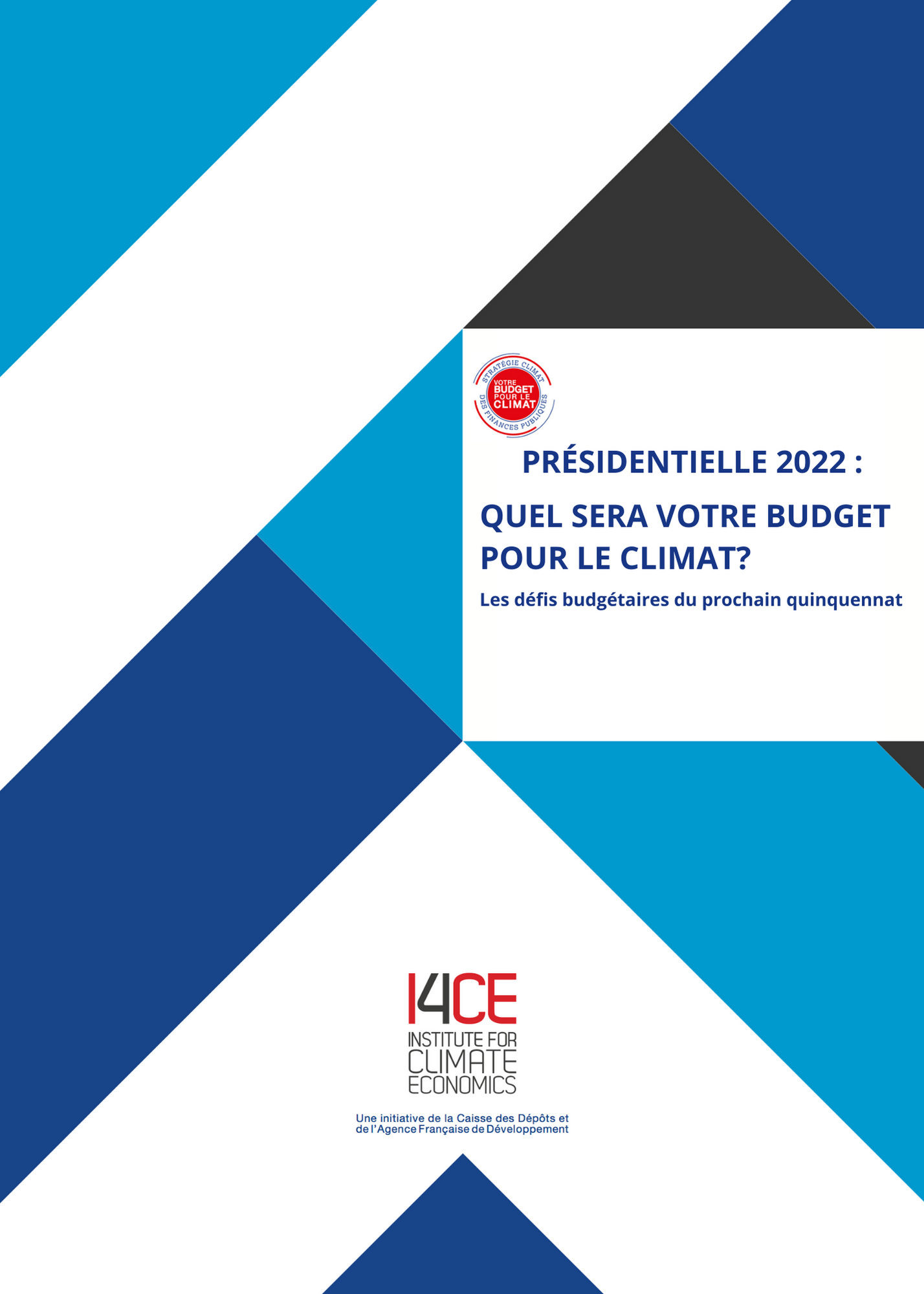Présidentielle 2022 : Les défis budgétaires du prochain quinquennat - I4CE